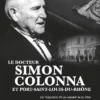 Couverture du livre Docteur Simon Colonna et Port-Saint-Louis-du-Rhône