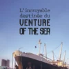 Couverture du roman L'incroyable destinée du Venture of the Sea