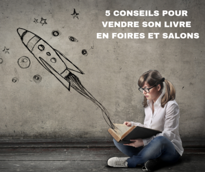 5-conseils-pour-vendre-son-livre-en-salon