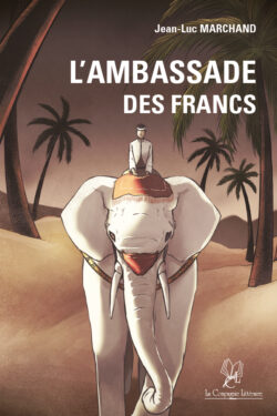 Couverture du roman historique "L'Ambassade des Francs".