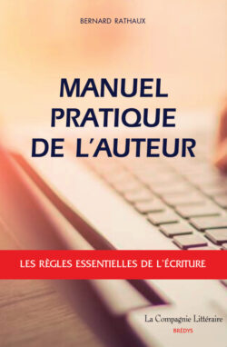 manuel pratique de l'auteur : règles essentielles de l'écriture