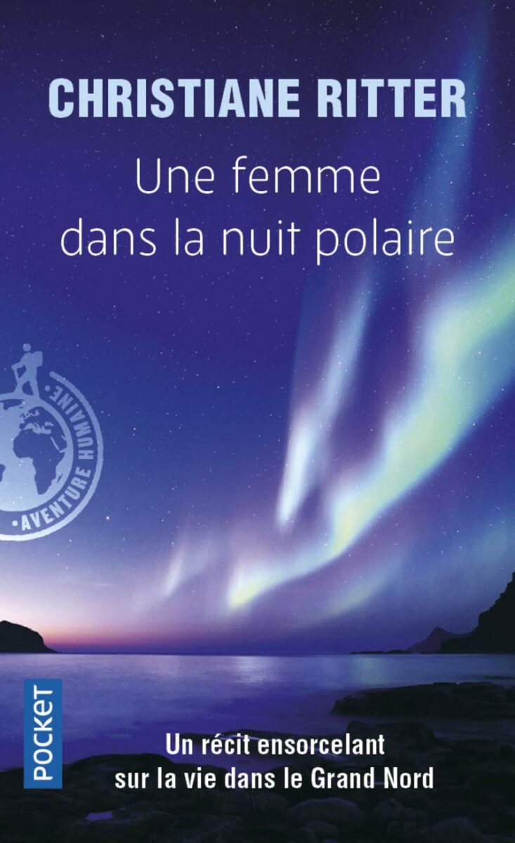 Récit de voyages une femme dans la nuit polaire