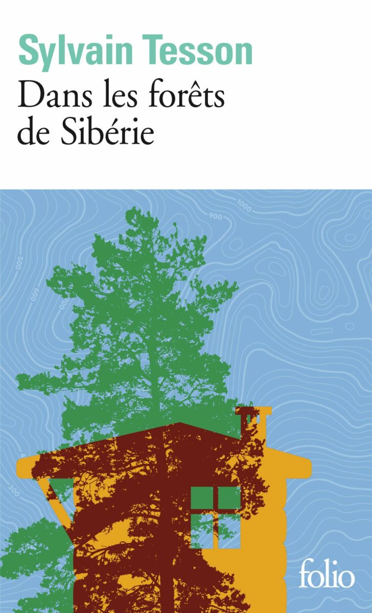 Récit de voyage de Sylvain Tesson : Dans les forêts de Sibérie