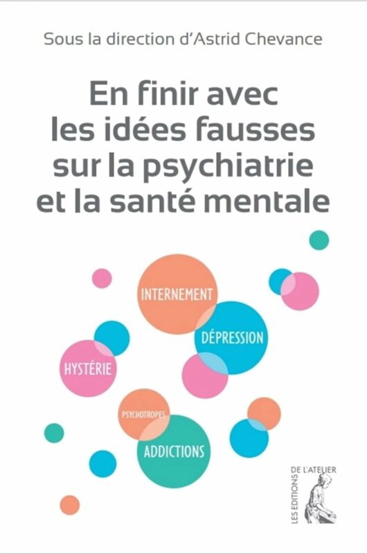 En finir avec les idées fausses sur la psychiatrie : livre psychiatrie