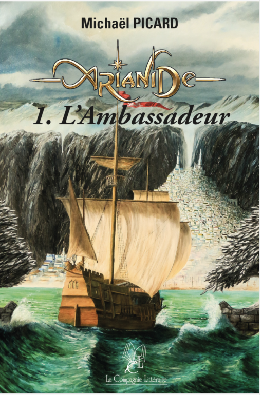 L'Arianide : 1. L'Ambassadeur - Michaël Picard
