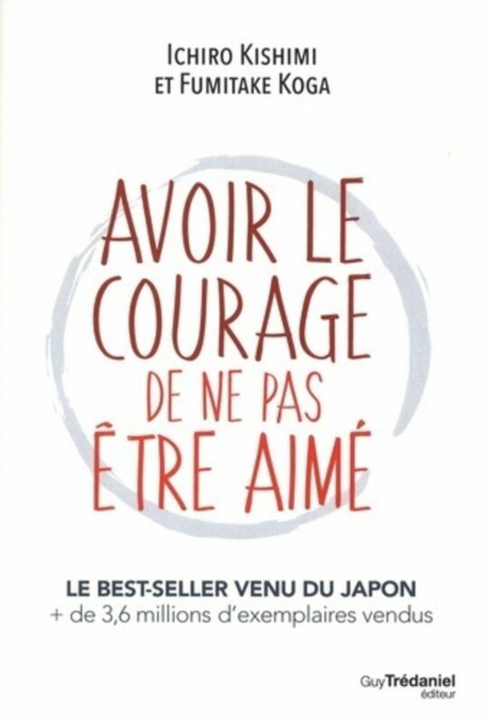 Top 7 des livres sur la confiance en soi 4 Couverture du livre avoir le courage de ne pas être aimé