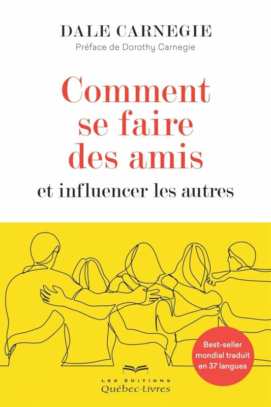 Top 7 des livres sur la confiance en soi 6 Couverture du livre Comment se faire des amis aux éditions Québec Livres
